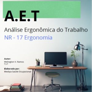 A.E.T ANÁLISE ERGONÔMICA DO TRABALHO - NR 17